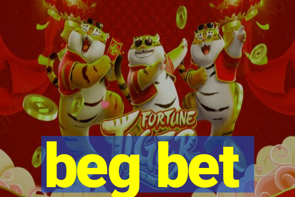 beg bet